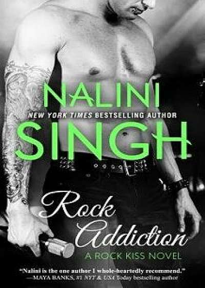Rock Addiction, Paperback/Nalini Singh
