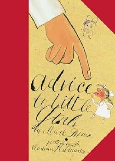 Advice to Little Girls, Hardcover/Vladimir Radunsky