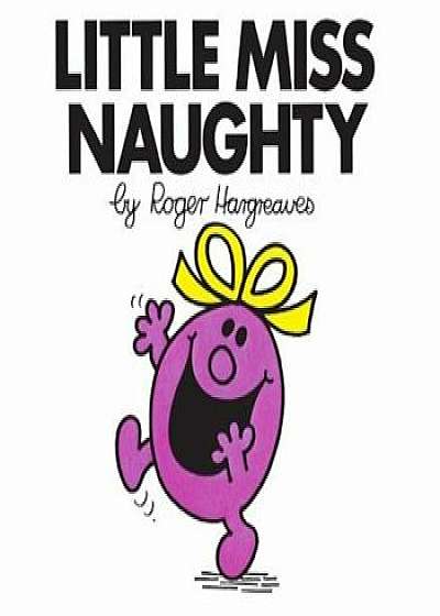 Little Miss Naughty, Paperback/Roger Hargreaves