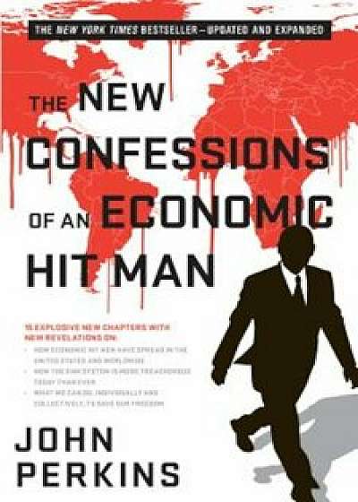 The New Confessions of an Economic Hit Man, Paperback/John Perkins