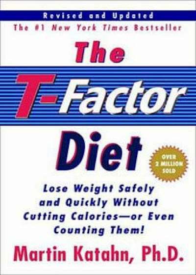 The T-Factor Diet, Paperback/Martin Katahn