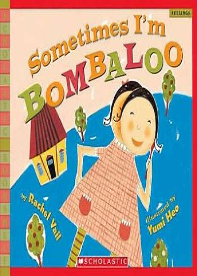 Sometimes I'm Bombaloo, Hardcover/Rachel Vail