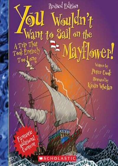 You Wouldn't Want to Sail on the Mayflower! (Revised Edition), Paperback/Peter Cook