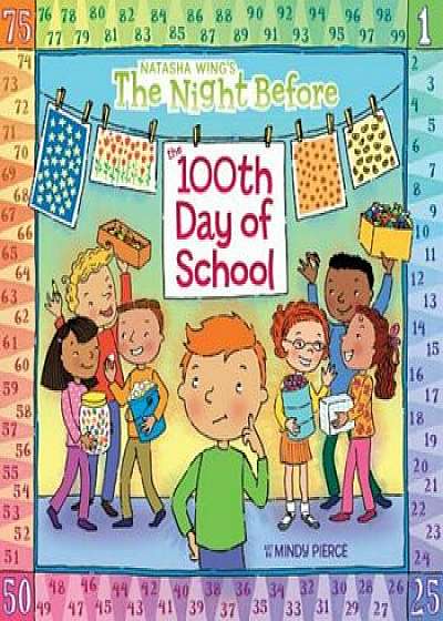 The Night Before the 100th Day of School, Paperback/Natasha Wing