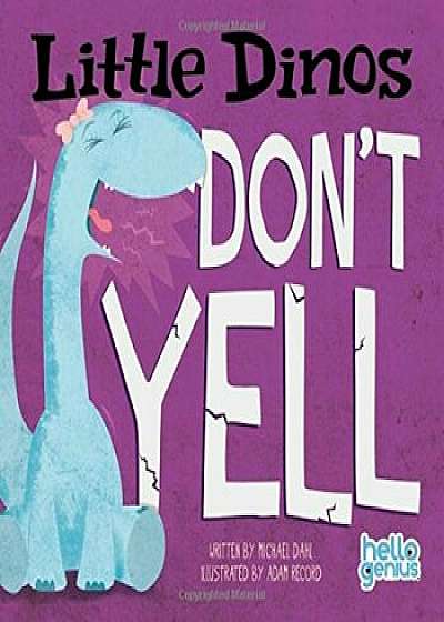 Little Dinos Don't Yell, Hardcover/Michael Dahl