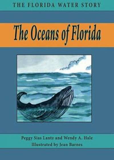 The Oceans of Florida, Paperback/Peggy Lantz