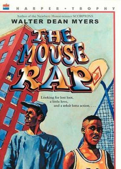 The Mouse Rap: A Proven, Step-By-Step Approach to Solvi, Paperback/Walter Dean Myers