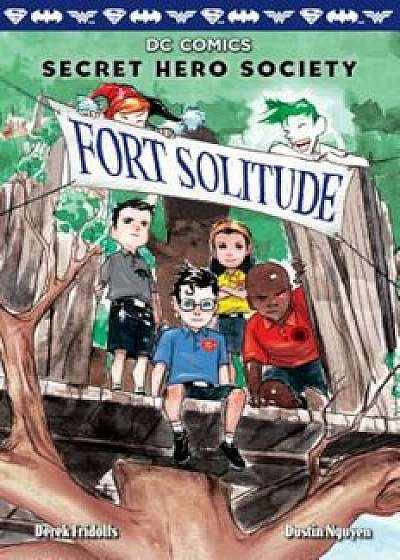Fort Solitude (DC Comics: Secret Hero Society '2), Hardcover/Derek Fridolfs