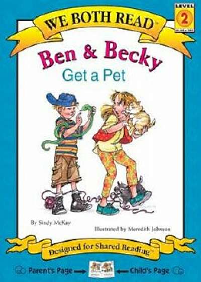 Ben & Becky Get a Pet, Paperback/Sindy McKay