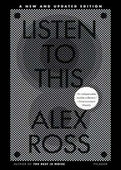 Listen to This, Paperback/Alex Ross