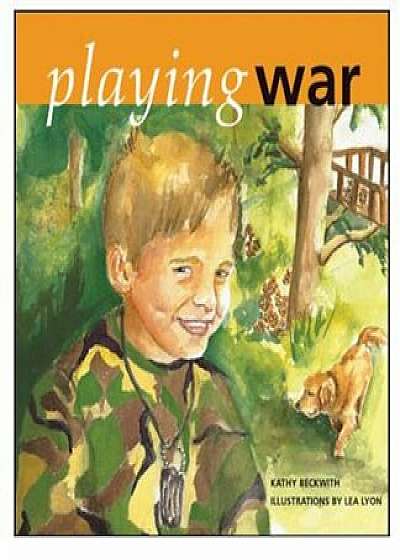 Playing War, Hardcover/Kathy Beckwith