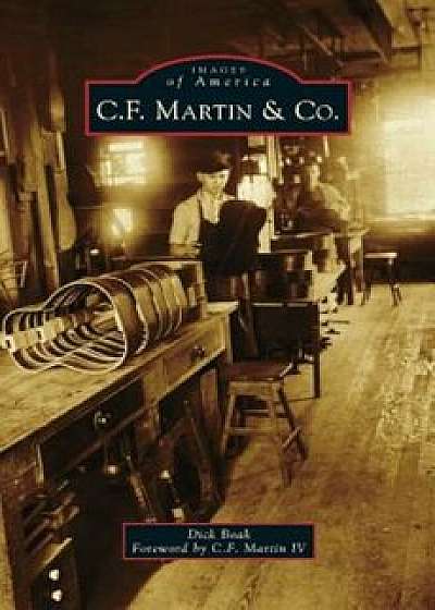 C.F. Martin & Co., Hardcover/Dick Boak