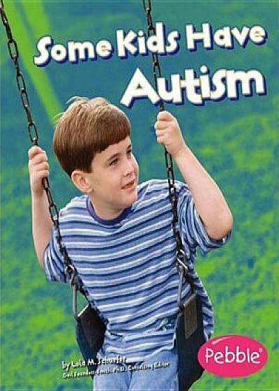 Some Kids Have Autism, Paperback/Martha E. H. Rustad