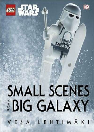 LEGO Star Wars Small Scenes From A Big Galaxy/Vesa Lehtimaki