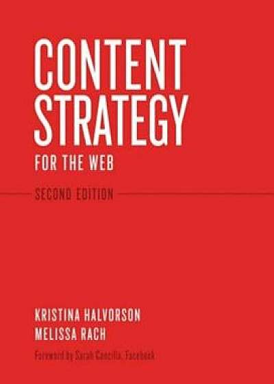 Content Strategy for the Web, Paperback/Kristina Halvorson