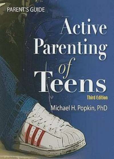 Coperta cărții Active Parenting of Teens, Paperback/Michael Popkin