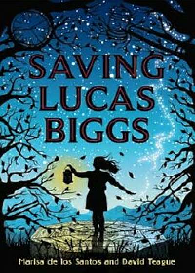 Saving Lucas Biggs, Paperback/Marisa De Los Santos