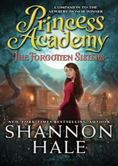 Princess Academy: The Forgotten Sisters, Paperback/Shannon Hale