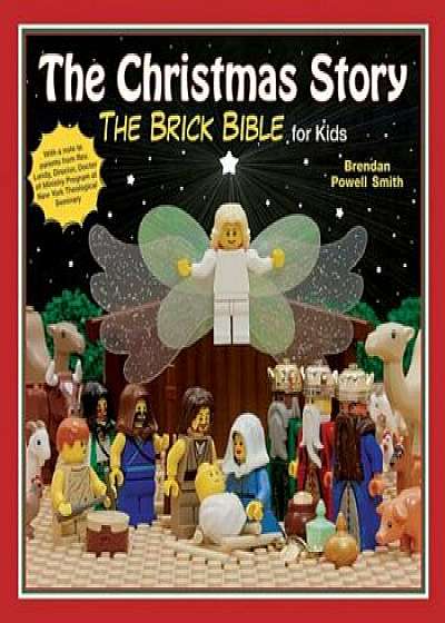 The Christmas Story, Hardcover/Brendan Powell Smith