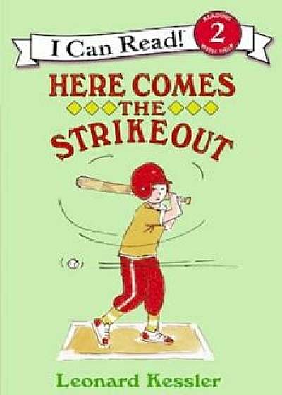 Here Comes the Strikeout!, Paperback/Leonard Kessler