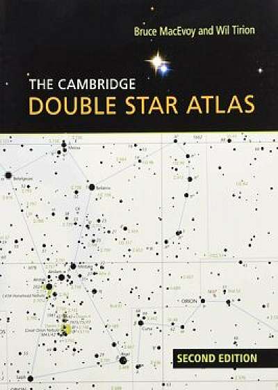 The Cambridge Double Star Atlas, Paperback/Bruce Macevoy