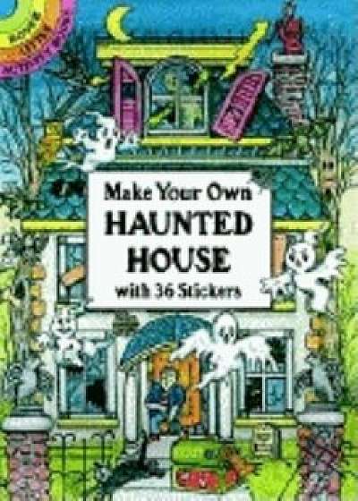 Make Your Own Haunted House with 36 Stickers, Paperback/Cathy Beylon