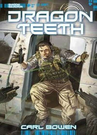 Dragon Teeth, Paperback/Carl Bowen