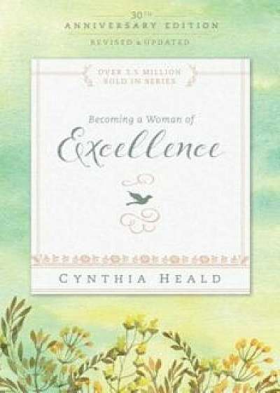 Becoming a Woman of Excellence, Paperback/Cynthia Heald