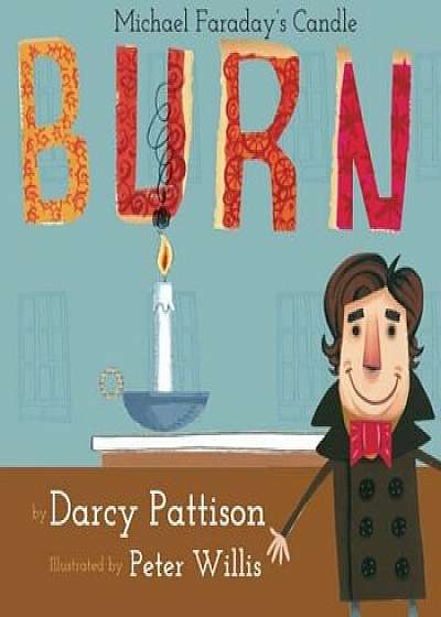 Burn: Michael Farday's Candle, Paperback/Darcy Pattison