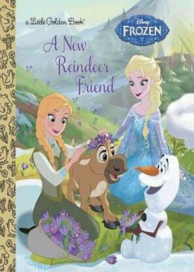 A New Reindeer Friend (Disney Frozen), Hardcover/Jessica Julius