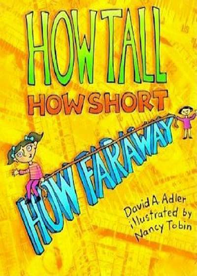 How Tall, How Short, How Faraway', Paperback/David A. Adler