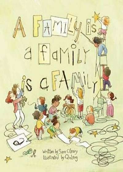 A Family Is a Family Is a Family, Hardcover/Sara O'Leary