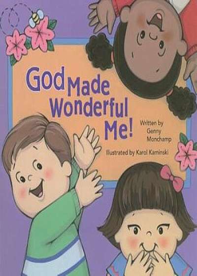 God Made Wonderful Me!, Hardcover/Genny Monchamp