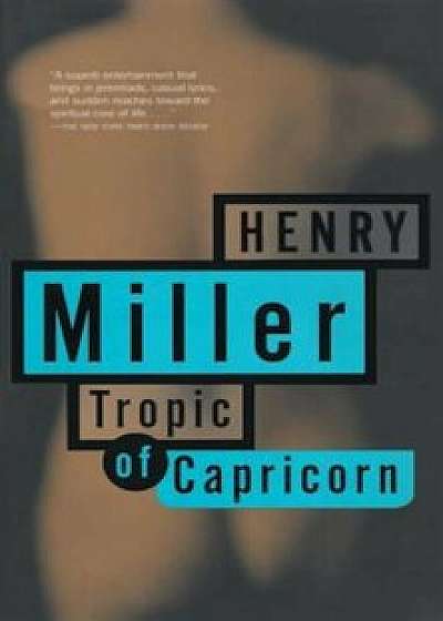 Tropic of Capricorn, Paperback/Henry Miller