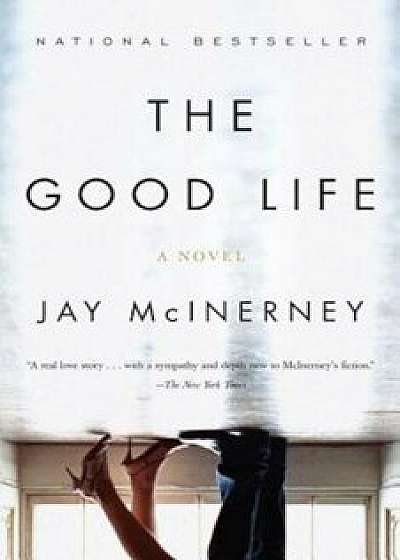 The Good Life, Paperback/Jay McInerney