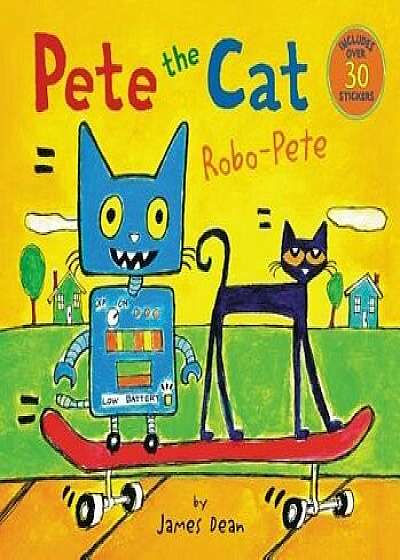 Pete the Cat: Robo-Pete, Paperback/James Dean