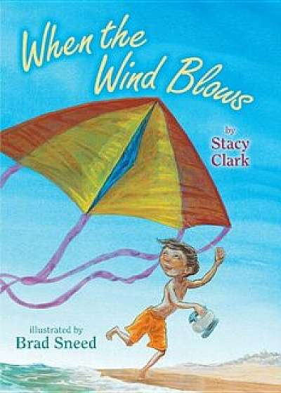 When the Wind Blows, Hardcover/Stacy Clark