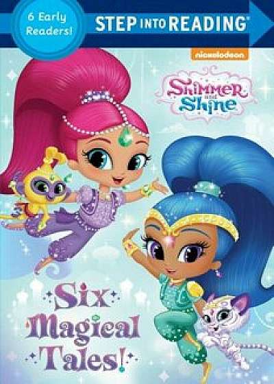 Six Magical Tales! (Shimmer and Shine), Paperback/Random House