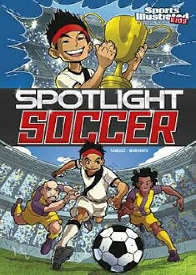 Coperta cărții Spotlight Soccer, Paperback/Ricardo Sanchez
