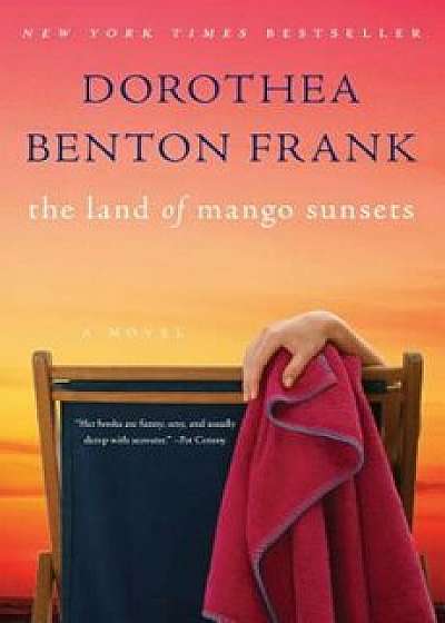 The Land of Mango Sunsets, Paperback/Dorothea Benton Frank