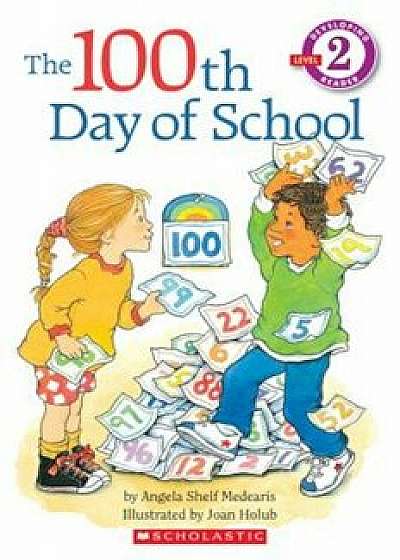 The 100th Day of School, Paperback/Angela Shelf Medearis