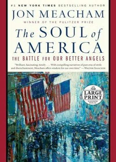 The Soul of America: The Battle for Our Better Angels, Paperback/Jon Meacham