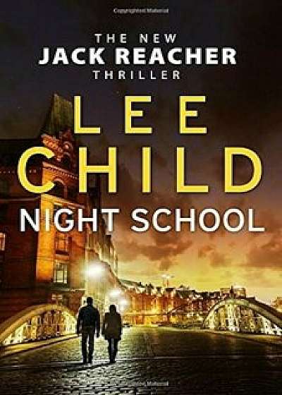 Night School: (Jack Reacher 21)/Lee Child
