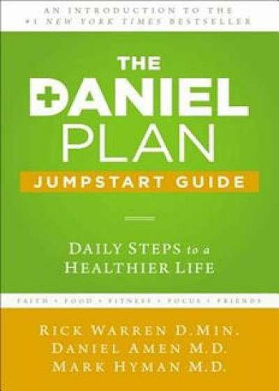 The Daniel Plan Jumpstart Guide: Daily Steps to a Healthier Life, Paperback/Rick Warren