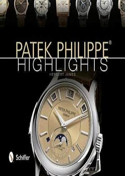 Patek Philippe: Highlights, Hardcover/Herbert James