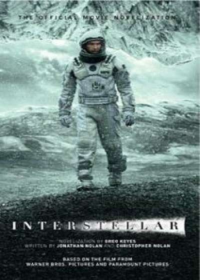 Interstellar: The Official Movie Novelization, Paperback/Greg Keyes