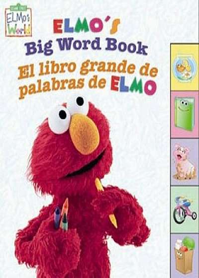 Elmo's Big Word Book/El Libro Grande de Palabras de Elmo, Hardcover/Sesame Workshop