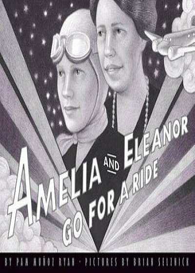 Amelia and Eleanor Go for a Ride, Hardcover/Pam Munoz Ryan