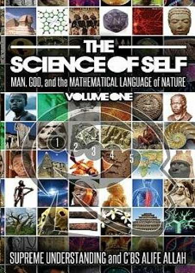 The Science of Self: Man, God, and the Mathematical Language of Nature, Paperback (3rd Ed.)/Supreme Understanding