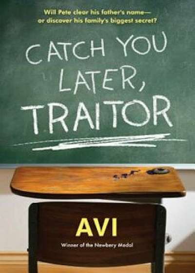 Catch You Later, Traitor, Paperback/Avi